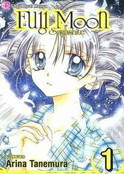 Full Moon, Vol. 1: O Sagashite, Paperback/Arina Tanemura