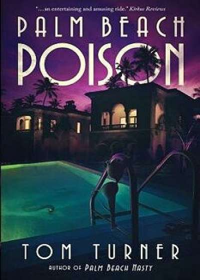 Palm Beach Poison, Paperback/Tom Turner