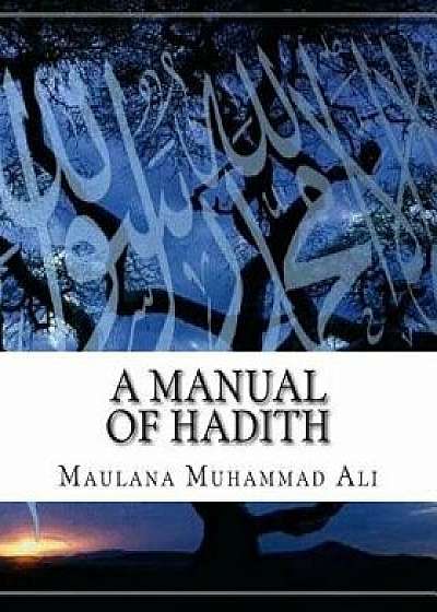 A Manual of Hadith/Maulana Muhammad Ali
