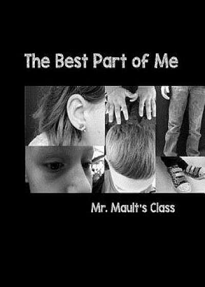 The Best Part of Me, Paperback/Mr Mault's Class