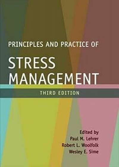 Principles and Practice of Stress Management, Paperback/Paul M. Lehrer