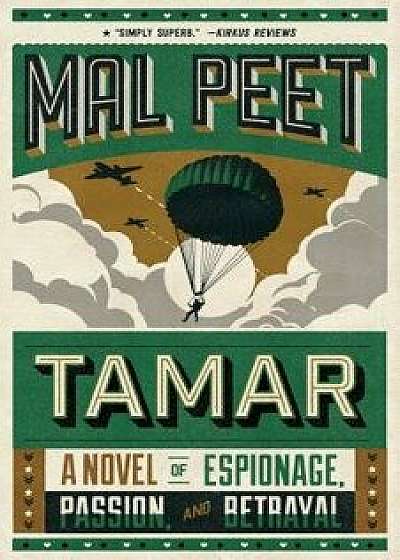 Tamar: A Novel of Espionage, Passion, and Betrayal, Paperback/Mal Peet