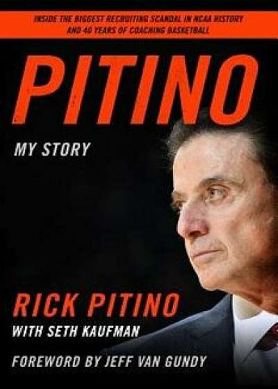 Pitino: My Story, Hardcover/Rick Pitino