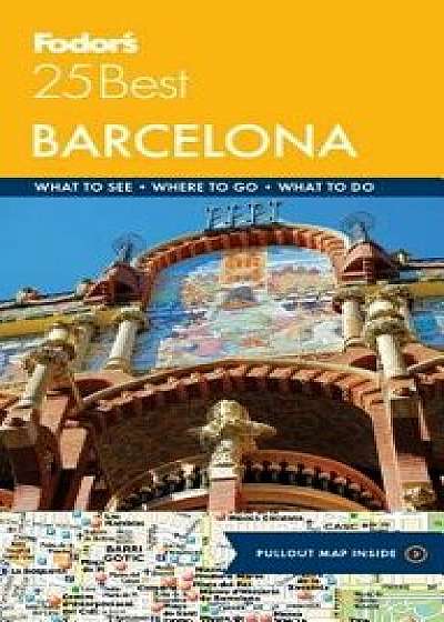 Fodor's Barcelona 25 Best, Paperback/Fodor's Travel Guides