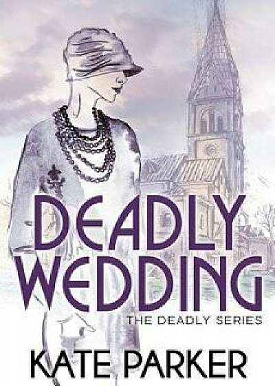 Deadly Wedding, Paperback/Kate Parker