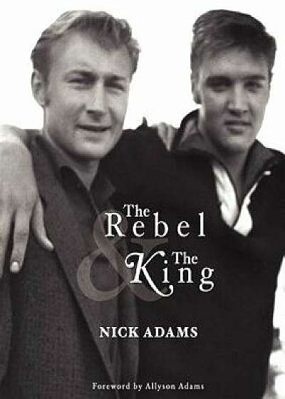 The Rebel and the King, Paperback/Nick Adams