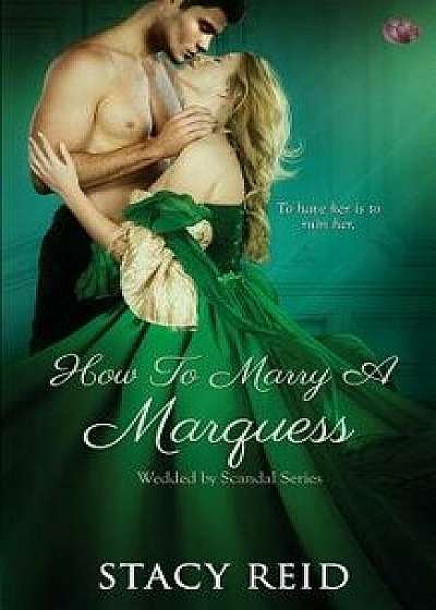 How to Marry a Marquess, Paperback/Stacy Reid