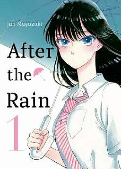 After the Rain, 1, Paperback/Jun Mayuzuki