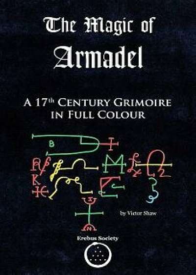 The Magic of Armadel: A 17th Century Grimoire in Full Colour, Paperback/Unknown