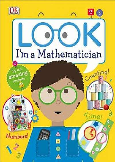 Look I'm a Mathematician, Hardcover/DK