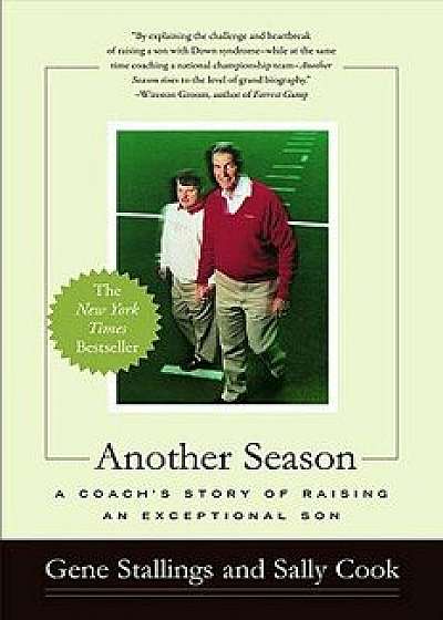 Another Season: A Coach's Story of Raising an Exceptional Son, Paperback/Gene Stallings