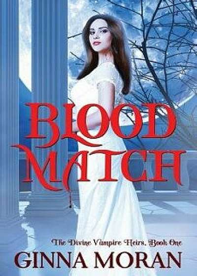 Blood Match, Paperback/Ginna Moran