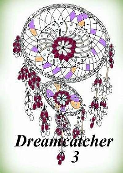 Dreamcatcher 3 - Coloring Book (Adult Coloring Book for Relax)/The Art of You