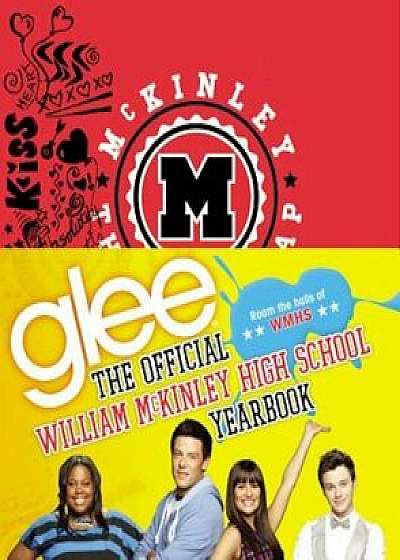 Glee: The Official William McKinley High School Yearbook, Hardcover/Debra Mostow Zakarin