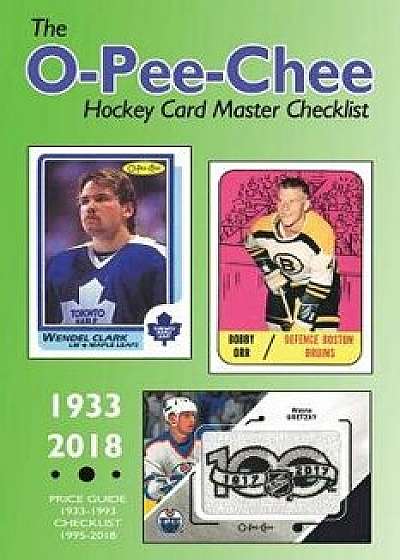 The O-Pee-Chee Hockey Card Master Checklist, Paperback/Richard Scott