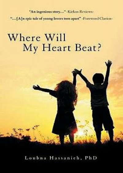 Where Will My Heart Beat?, Paperback/Loubna Hassanieh Phd