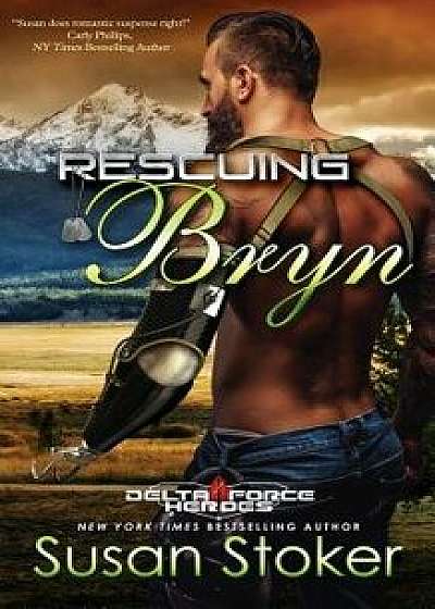 Rescuing Bryn, Paperback/Susan Stoker