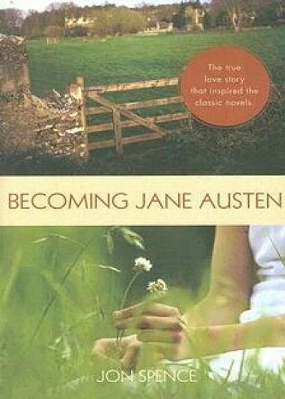 Becoming Jane Austen, Paperback/Jon Spence