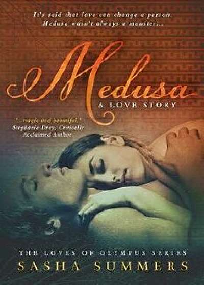 Medusa, a Love Story, Paperback/Sasha Summers