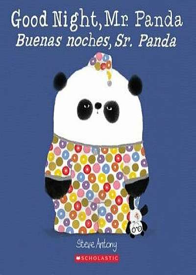 Good Night, Mr. Panda/Buenas Noches, Sr. Panda, Paperback/Steve Antony