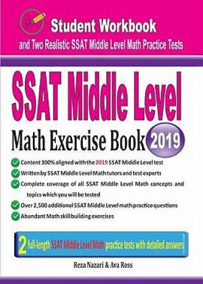 SSAT Middle Level Math Exercise Book: Student Workbook and Two Realistic SSAT Middle Level Math Tests, Paperback/Reza Nazari