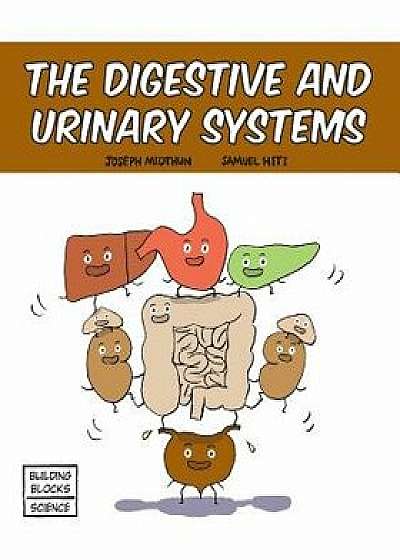 The Digestive and Urinary Systems, Paperback/Samuel Hiti
