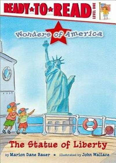 The Statue of Liberty, Hardcover/Marion Dane Bauer