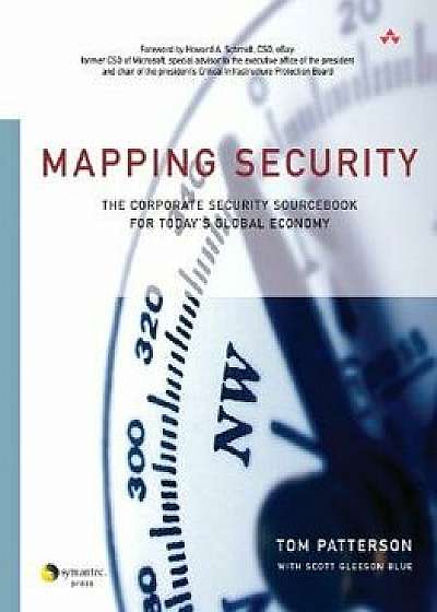 Mapping Security: The Corporate Security Sourcebook for Today's Global Economy, Paperback/Tom Patterson