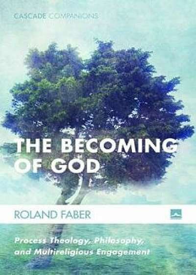 The Becoming of God, Paperback/Roland Faber