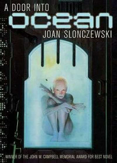 A Door Into Ocean, Paperback/Joan Slonczewski