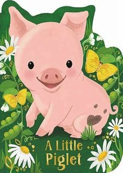 A Little Piglet/Rosalee Wren