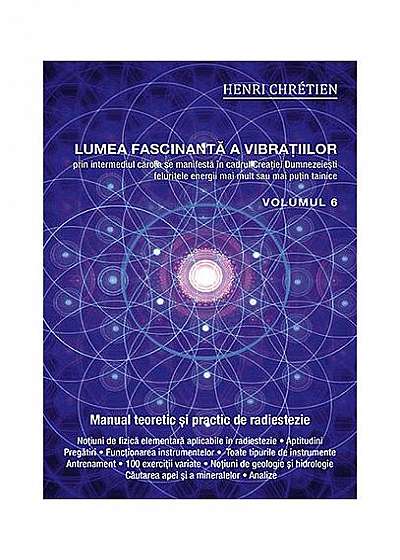 Lumea fascinantă a vibrațiilor (Vol.6)