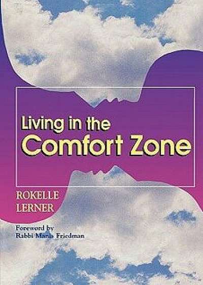 Living in the Comfort Zone, Paperback/Rokelle Lerner