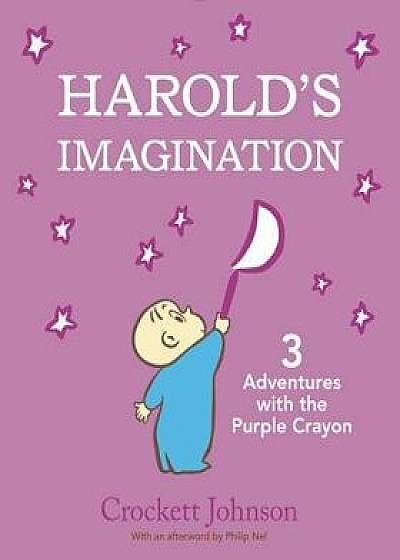 Harold's Imagination: 3 Adventures with the Purple Crayon, Hardcover/Crockett Johnson