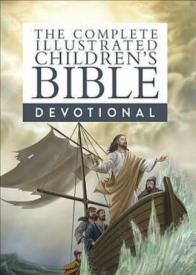 The Complete Illustrated Children's Bible Devotional, Paperback/Janice Emmerson