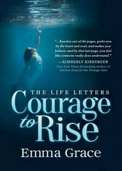 The Life Letters, Courage to Rise, Paperback/Emma Grace
