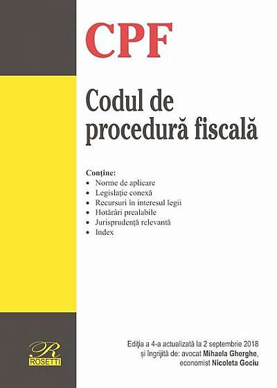 Codul de procedură fiscală. Ediţia a 4-a actualizată la 2 septembrie 2018