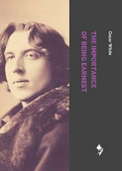 The Importance of Being Earnest, Paperback/Oscar Wilde