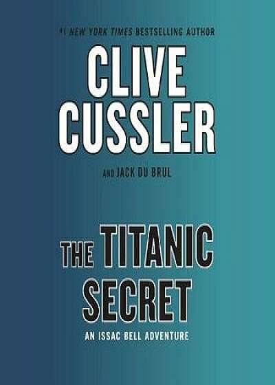 The Titanic Secret/Clive Cussler
