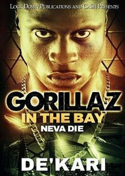 Gorillaz in the Bay: Neva Die, Paperback/De'kari