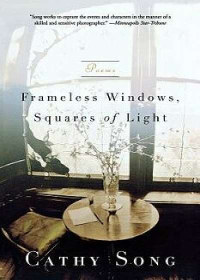 Frameless Windows, Squares of Light, Paperback/Cathy Song