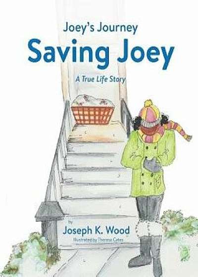Saving Joey: A True-Life Story, Paperback/Joseph K. Wood