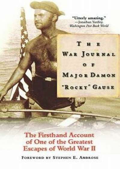The War Journal of Major Damon Rocky Gause, Paperback/Damon Gause