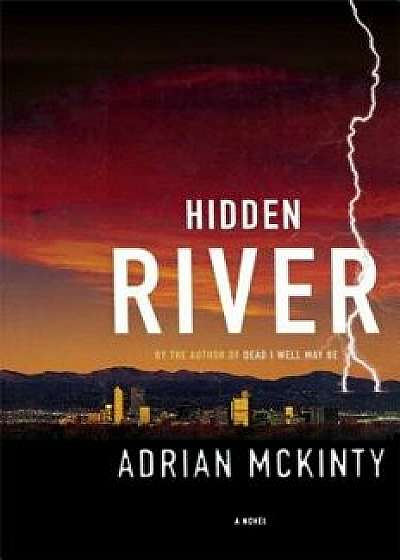 Hidden River, Paperback/Adrian McKinty