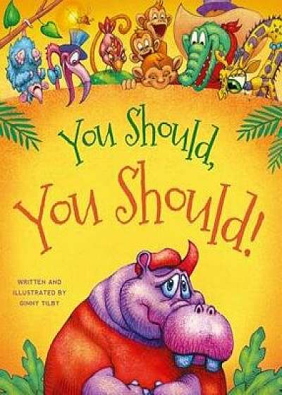 You Should, You Should!, Paperback/Ginny Tilby