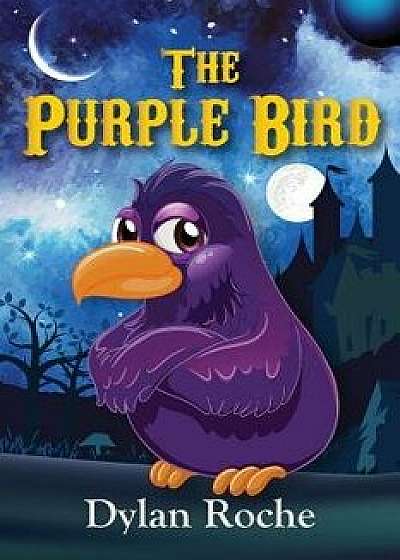 The Purple Bird, Paperback/Dylan Roche