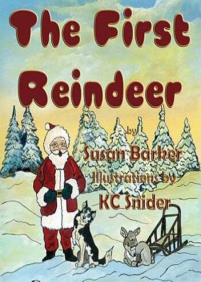 The First Reindeer, Paperback/Susan Barker