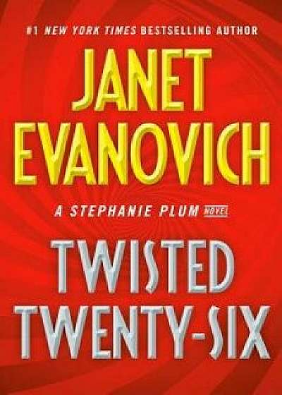 Twisted Twenty-Six, Hardcover/Janet Evanovich