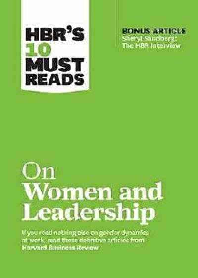 Hbr's 10 Must Reads on Women and Leadership (with Bonus Article "sheryl Sandberg: The HBR Interview"), Paperback/Harvard Business Review