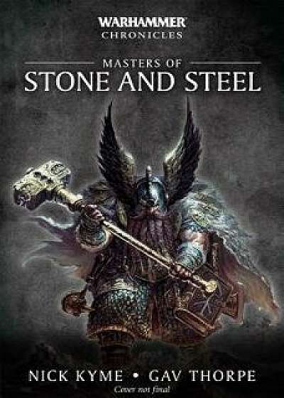 Masters of Stone and Steel, Paperback/Nick Kyme